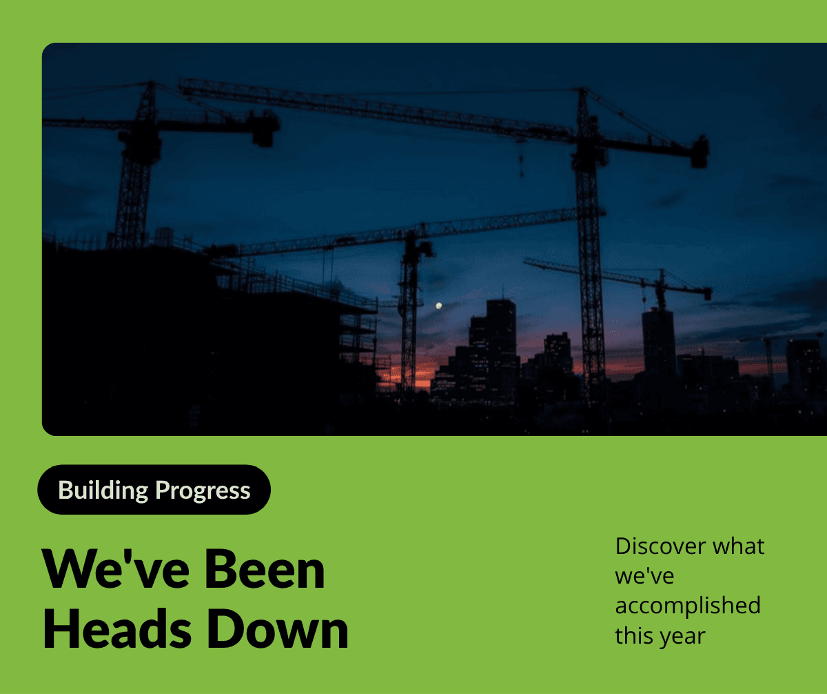 We've Been Heads Down Building. Here's What We Built.