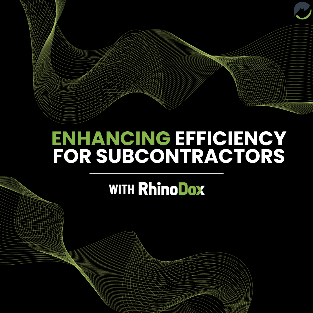 Enhancing Efficiency for Subcontractors with RhinoDox